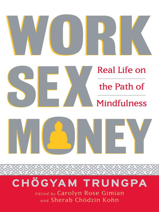 Title details for Work, Sex, Money by Chögyam Trungpa - Wait list